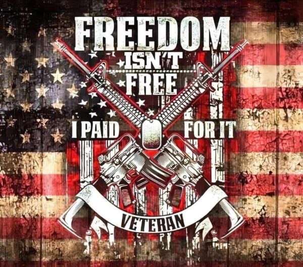 Freedom Isn't Free I Paid For It