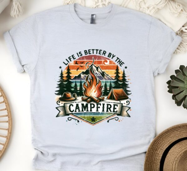 Life Is Better By The Camp Fire